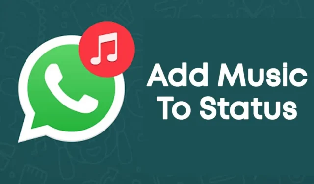 Sådan tilføjes musik til WhatsApp-status i 2023 (4 metoder)