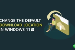 Como alterar o local de download padrão no Windows 11