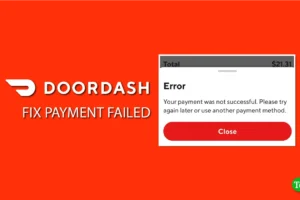 修正: DoorDash の支払いに失敗しました。別の支払い方法を使用してください