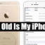 ¿Qué edad tiene mi iPhone? Descubra la edad de su iPhone