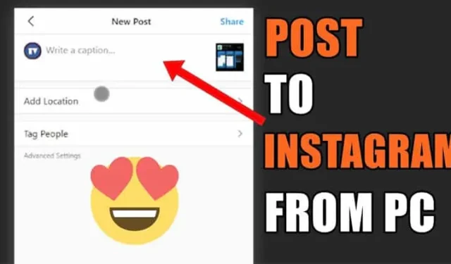 Hoe te uploaden en Post op Instagram vanaf pc