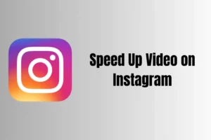 3 modi migliori per velocizzare i video su Instagram nel 2023