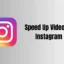 3 parasta tapaa nopeuttaa videota Instagramissa vuonna 2023