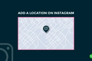 Come aggiungere una posizione su Instagram (guida completa)