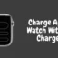 Comment charger Apple Watch sans chargeur