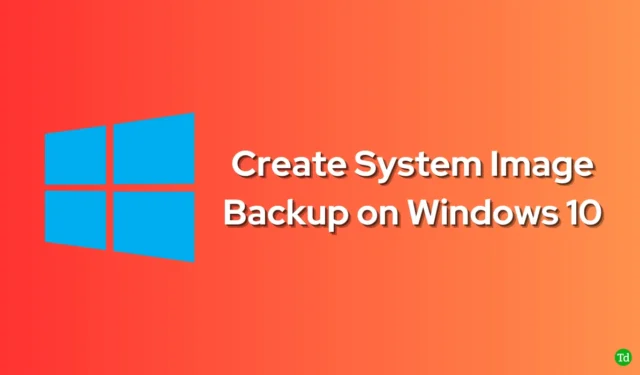 Como criar backup de imagem do sistema do Windows 10?