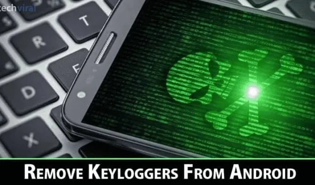 Sådan fjerner du skjulte keyloggere fra din Android