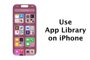 Comment utiliser la bibliothèque d’applications sur iPhone (Guide détaillé)