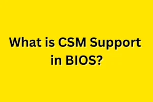 BIOS の CSM サポートとは何ですか?有効/無効にするにはどうすればよいですか?