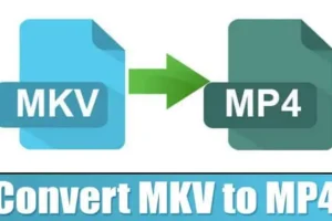 Como converter vídeos MKV para o formato MP4 (conversor mais rápido)