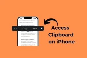 Cómo acceder al portapapeles en iPhone (todos los métodos)