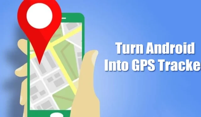 Come utilizzare lo smartphone Android come dispositivo di localizzazione GPS