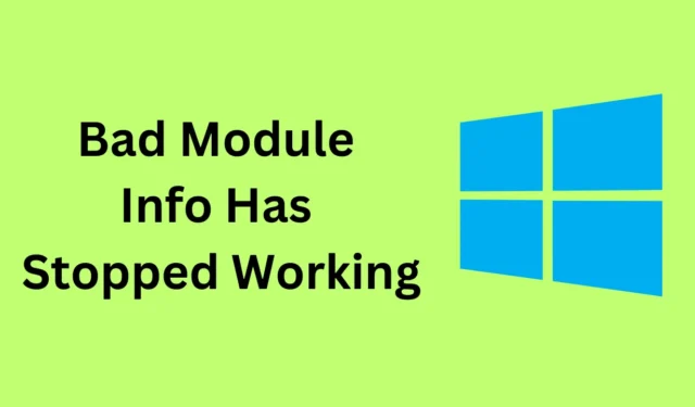 FIX – Dårlig moduloplysninger er holdt op med at fungere på Windows 11