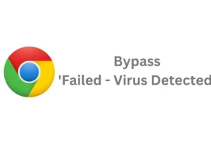 Como ignorar ‘Falha – vírus detectado’ no Google Chrome