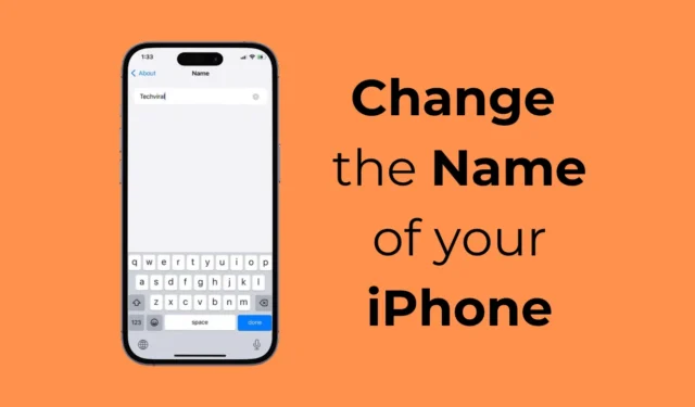 Cómo cambiar el nombre de tu iPhone (todos los métodos)