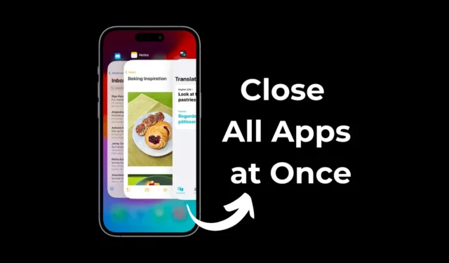 So schließen Sie alle geöffneten Apps auf dem iPhone auf einmal