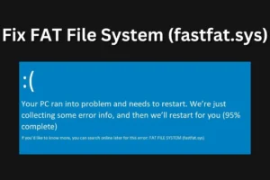 Kuinka korjata FAT File System (fastfat.sys) BSOD Windowsissa?