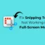 フルスクリーンモードでSnipping Toolが機能しない問題を修正する方法