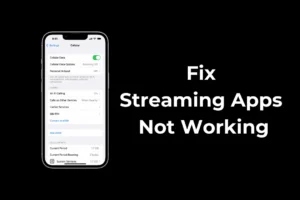 Comment réparer les applications de streaming ne fonctionnant pas sur les données cellulaires sur iPhone