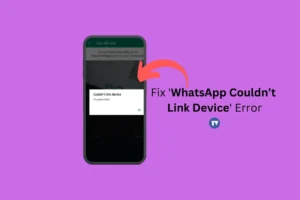 Como corrigir o erro ‘WhatsApp não conseguiu vincular o dispositivo’ (9 métodos)