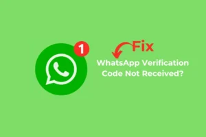 WhatsApp verifikācijas kods nav saņemts? 10 labākie veidi, kā to labot