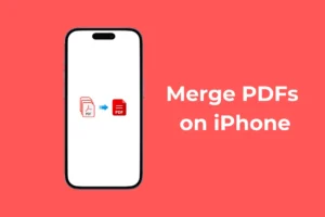 Как объединить PDF-файлы на iPhone в 2024 году