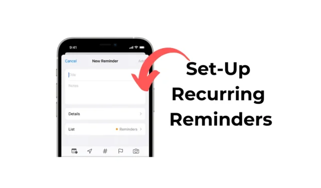 ¿Cómo configurar recordatorios recurrentes en iPhone?