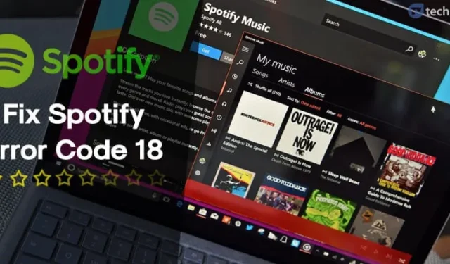 Hoe Spotify-foutcode 18 te repareren: kan niet installeren [opgelost]