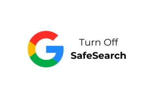 SafeSearchin poistaminen käytöstä Google-haussa (työpöytä ja mobiili)