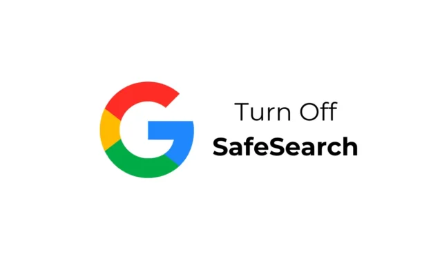 SafeSearchin poistaminen käytöstä Google-haussa (työpöytä ja mobiili)