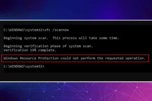 Cómo solucionar el error «La protección de recursos de Windows no pudo realizar la operación solicitada»