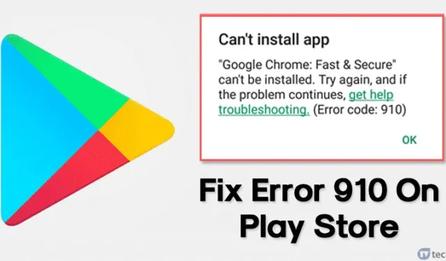 Hoe u fout 910 in de Google Play Store kunt oplossen