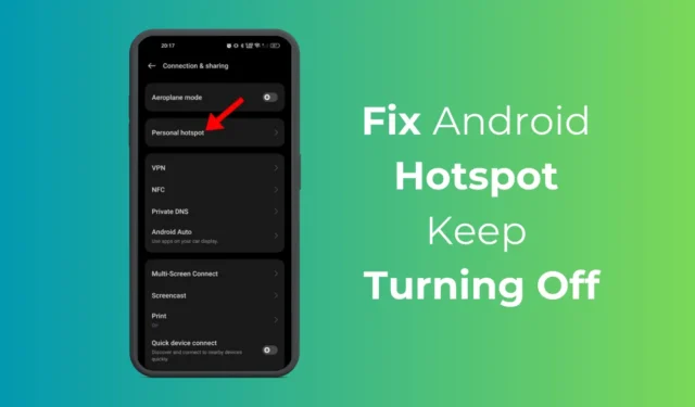 Android Hotspot продължава ли да се изключва? 5 най-добри начина да го поправите