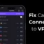 Comment réparer Impossible de se connecter au VPN sur iPhone (8 méthodes)