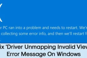 Как исправить сообщение об ошибке «DRIVER UNMAPPING INVALID VIEW»