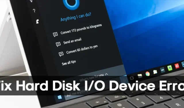 (Risolto): come correggere l’errore del dispositivo I/O del disco rigido su Windows