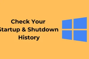 Cómo verificar su historial de inicio y apagado en Windows