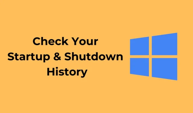 Comment vérifier votre historique de démarrage et d’arrêt sous Windows