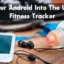 Come trasformare il tuo telefono Android in un fitness tracker definitivo