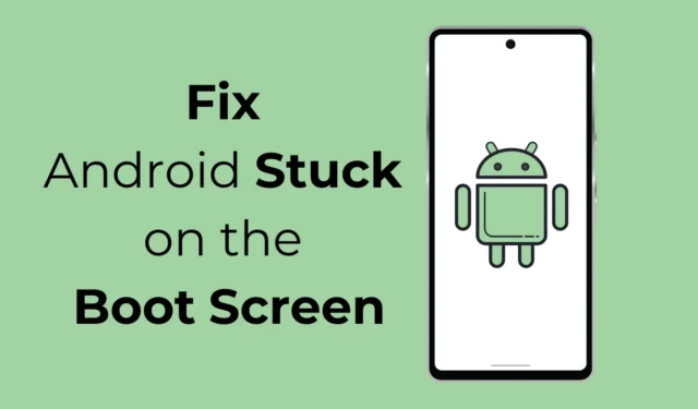 Android bloqué sur l’écran de démarrage ? Essayez ces 8 correctifs
