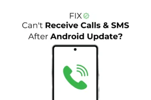Android アップデート後に通話や SMS を受信できない？9 つの解決方法