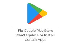 如何修復 Google Play 商店無法更新或安裝某些應用程式