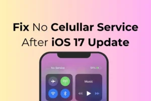 Hoe u geen Celullar-service kunt oplossen na iOS 17-update