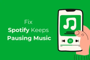 Spotify continue de mettre la musique en pause ? Essayez ces 9 correctifs