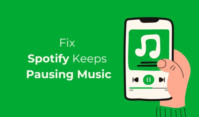 Spotify continue de mettre la musique en pause ? Essayez ces 9 correctifs