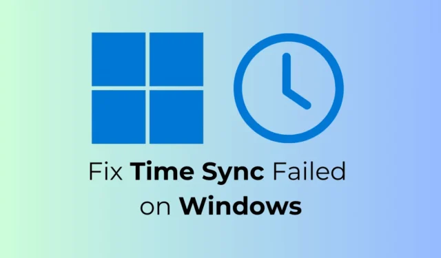 Kuinka korjata ajan synkronointi epäonnistui Windowsissa (8 menetelmää)