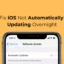 iOS netiek automātiski atjaunināts nakti? Izmēģiniet šos 8 labojumus