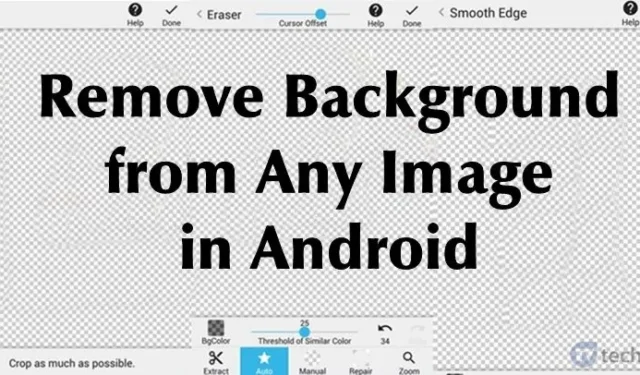 Come rimuovere lo sfondo da qualsiasi immagine su Android