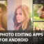 15 meilleures applications de retouche photo pour Android en 2024