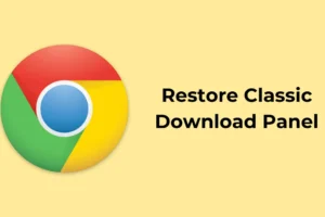 Cómo restaurar el panel de descarga clásico en la parte inferior de Google Chrome